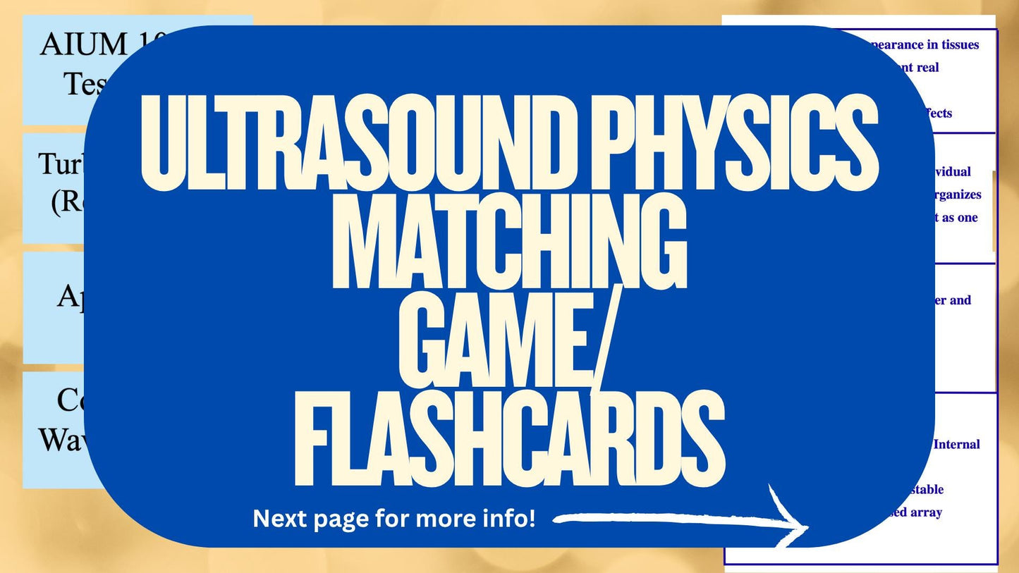 Ultrasound Physics Matching Game/Flashcards for SPI